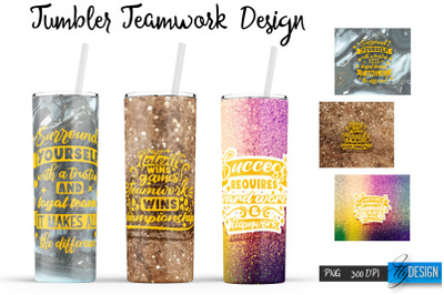 Teamwork 20 Oz Tumbler Sublimation. Team Quotes Design v.6