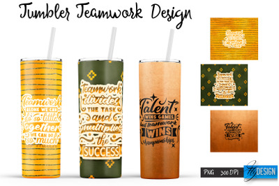 Teamwork 20 Oz Tumbler Sublimation. Team Quotes Design v.7