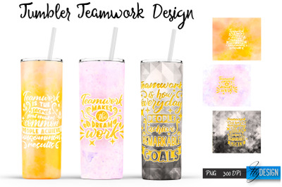 Teamwork 20 Oz Tumbler Sublimation. Team Quotes Design v.8