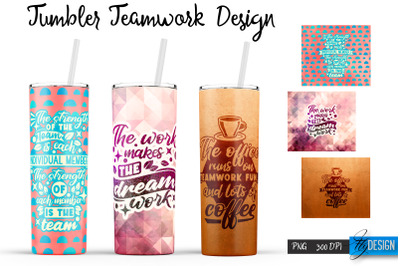 Teamwork 20 Oz Tumbler Sublimation. Team Quotes Design v.9