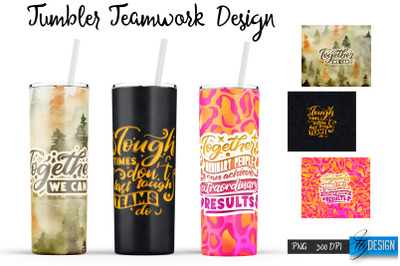 Teamwork 20 Oz Tumbler Sublimation. Team Quotes Design v.10