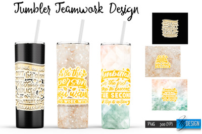 Teamwork 20 Oz Tumbler Sublimation. Team Quotes Design v.13