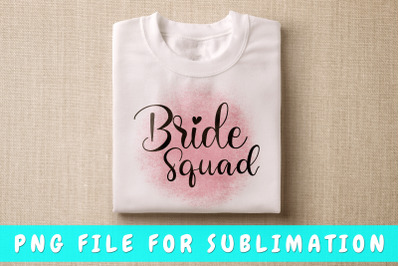 Bride Squad PNG For Sublimation