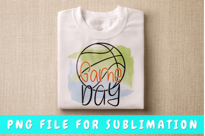 Game Day Basketball PNG For Sublimation