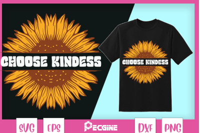 Choose Kindness Sunflower Power