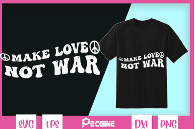 Make Love - Not War 60&amp;&23;039;s 70&amp;&23;039;s Hippie