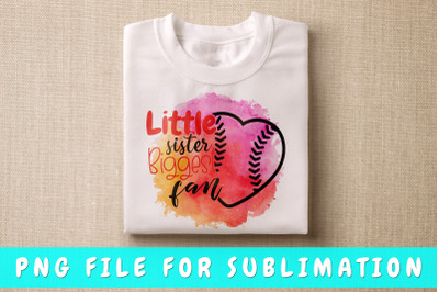 Little Sister Biggest Fan Baseball PNG For Sublimation