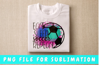 Eat Sleep Soccer Repeat PNG For Sublimation