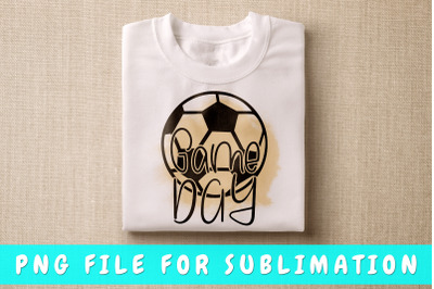 Game Day Soccer PNG For Sublimation