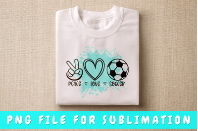 Peace Love Soccer PNG For Sublimation