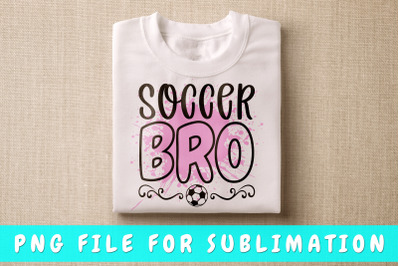 Soccer Bro PNG For Sublimation