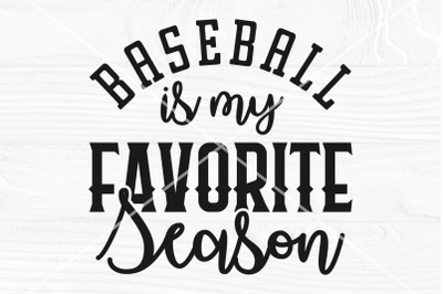 Baseball is my Favorite Season SVG, Baseball Mom Shirt Svg Png, Cricut