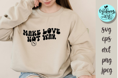 Make love not war svg, inspirational svg