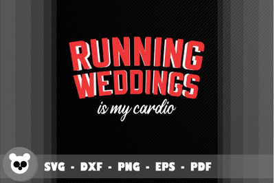 Running Weddings Party Is My Cardio