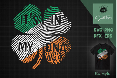 Irish Its in my DNA St Patrick&#039;s Day