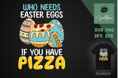 Who Needs Easter Egg If You Have Pizza