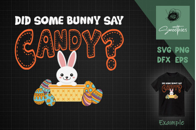 Did Some Bunny Say Candy Funny Easter