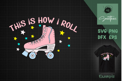 This is how I roll, Roller skate Design