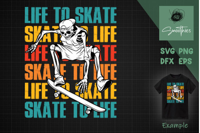 Life To Skate Skate To Life Skateboard