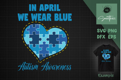 Autism Awareness In April we Wear Blue