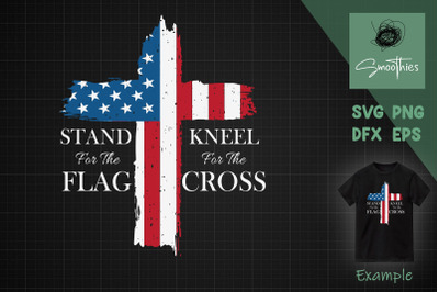 Stand For The Flag Kneel For Cross