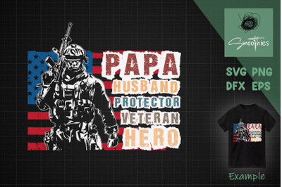 Papa Husband Protector Veteran Hero