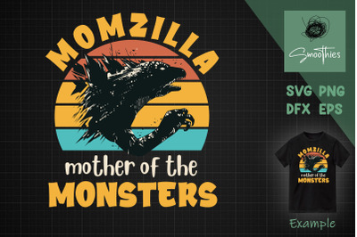 Momzilla Mother Of Monsters Mother&#039;s Day