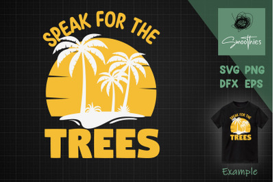 Speak For The Trees Save Earth