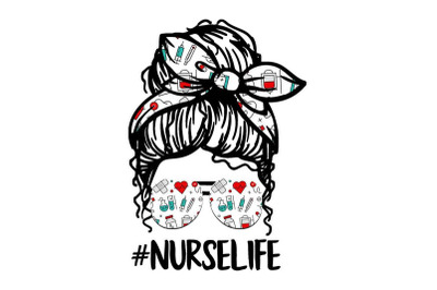 Messy Bun Nurse Life Sublimation