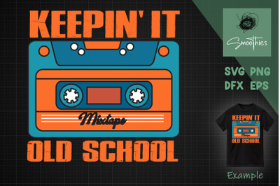 Old School Hip Hop 80S 90S Mixtape Svg