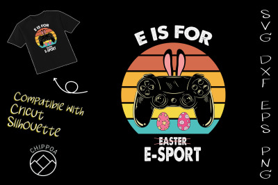 E is for E-Sport funny Easter Gamer