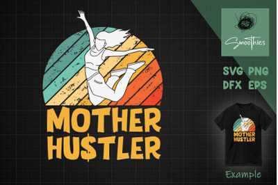 Hip Hop Svg Mother Hustler