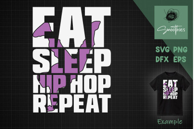 Hip Hop Svg Eat Sleep Hip Hop Repeat