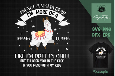 Im More Of A Mama Llama Mom Funny