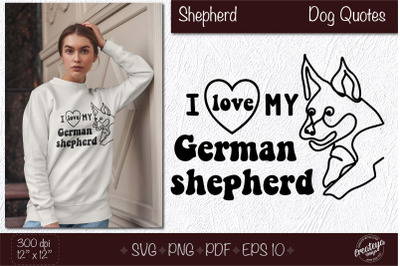 German shepherd svg, Dog outline SVG, Dog quote SVG for dog lovers. De