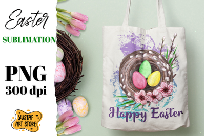 Happy Easter sublimation. Easter Eggs in nest with flowers