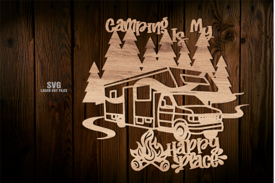 Camping Is My Happy Place RV SVG Laser Cut Files Glowforge CNC