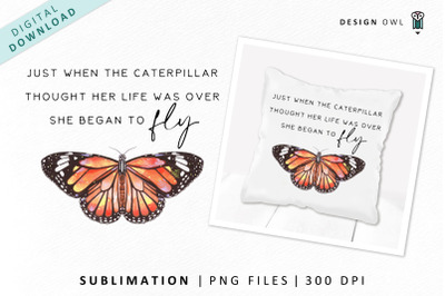 Watercolor Butterfly Quote - Motivational Sublimation PNG