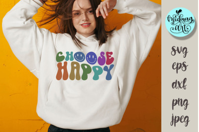 Choose happy svg, inspirational groovy svg