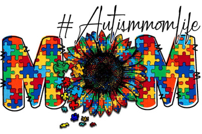 Autism Mom Life Sunflower Sublimation