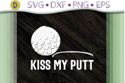 Funny Cute Golf Kiss My Putt