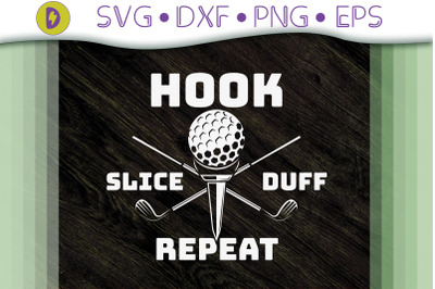 Hook Slice Duff Repeat Humorous Golfing