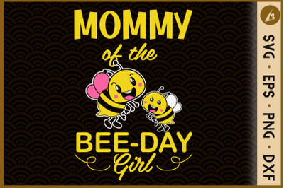 Mommy Of The Bee Day Girl Birthday