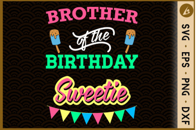 Brother of the birthday sweetie Girl