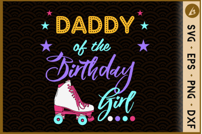 Daddy Of The Birthday Girl Skater