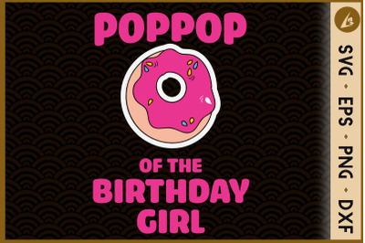 Poppop Of The Birthday Girl Donut Party