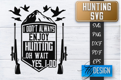 Hunting SVG | Hunter SVG | Man Quote | Dad SVG