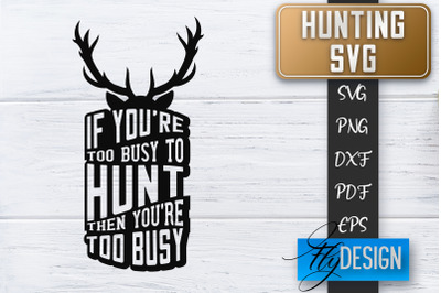 Hunting SVG | Hunter SVG | Man Quote | Dad SVG