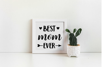 Best mom ever. Mothers Day gift. Mom quote