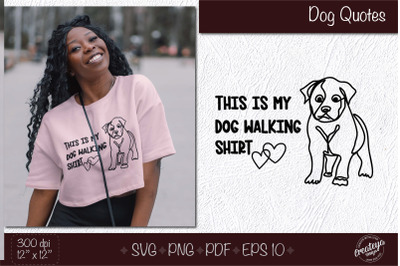 Funny dog quotes svg, dog quote svg, dog t shirt design, Dog outline S